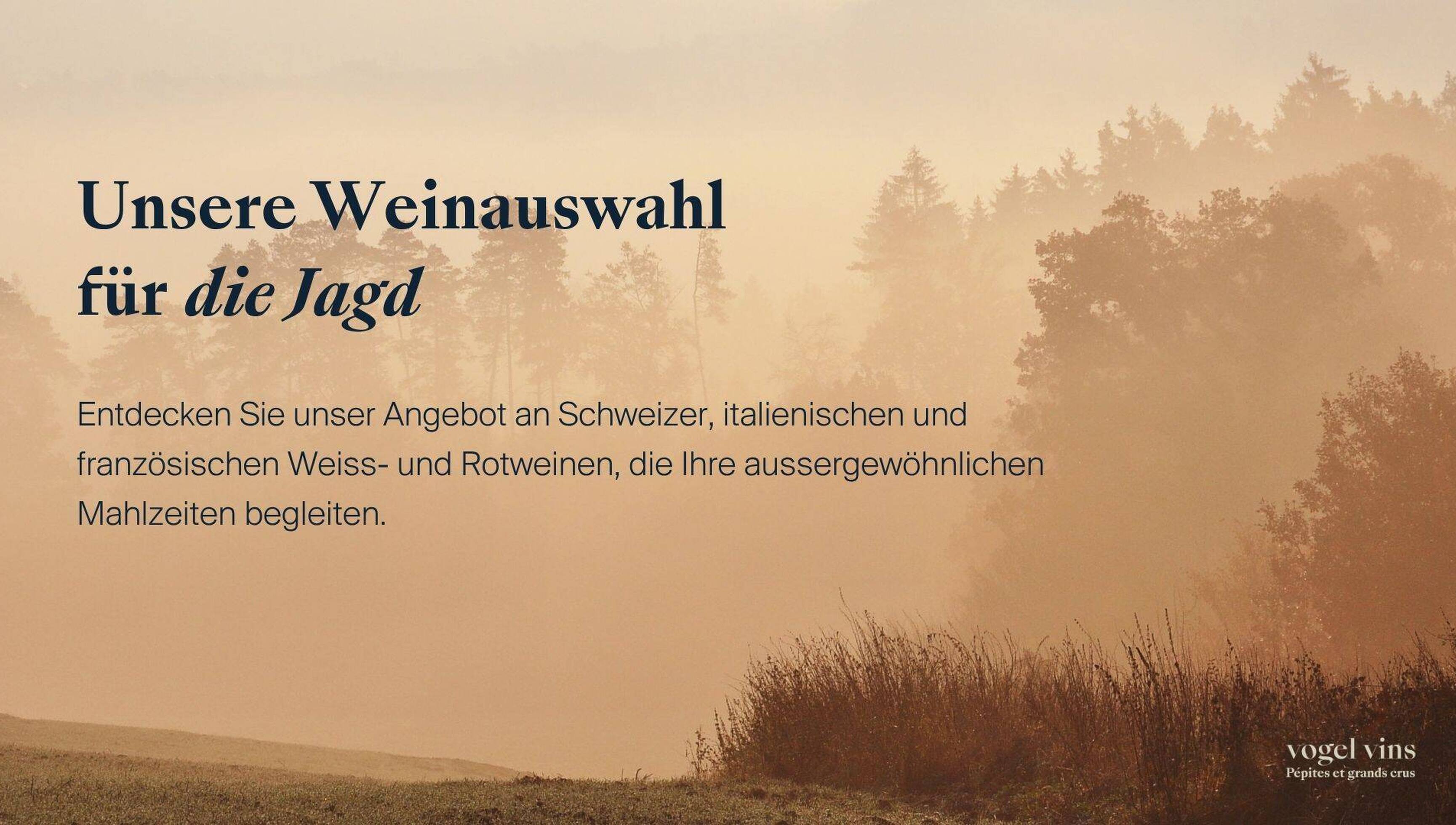 Unsere Weine für die Jagd !